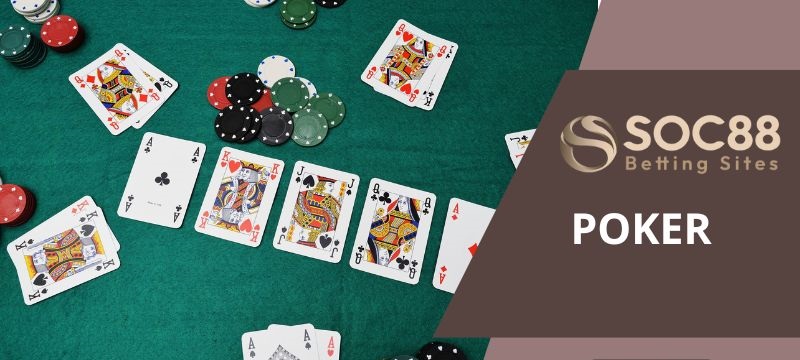 Đặt Cược Poker Soc88 Chi Tiết Cho Newbie Tại Nhà Cái Soc88!